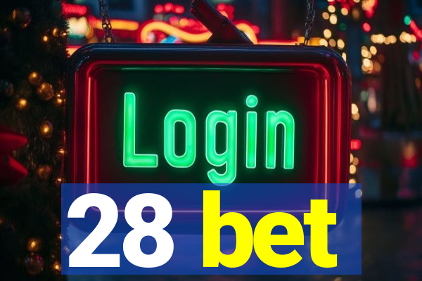 28 bet